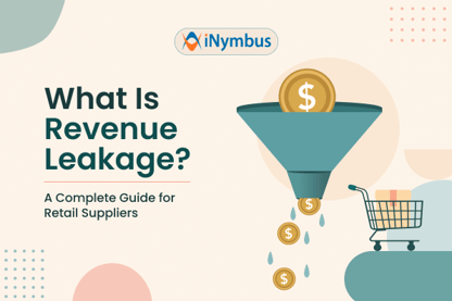 What Is Revenue Leakage? A Complete Guide for Retail Suppliers