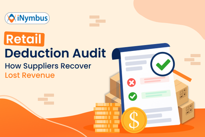 Retail Deduction Audit: How Suppliers Recover Lost Revenue | iNymbus