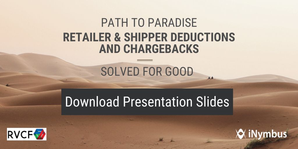 RVCF Presentation Available! Retailer and Shipper Deductions and Chargebacks Problems Solved