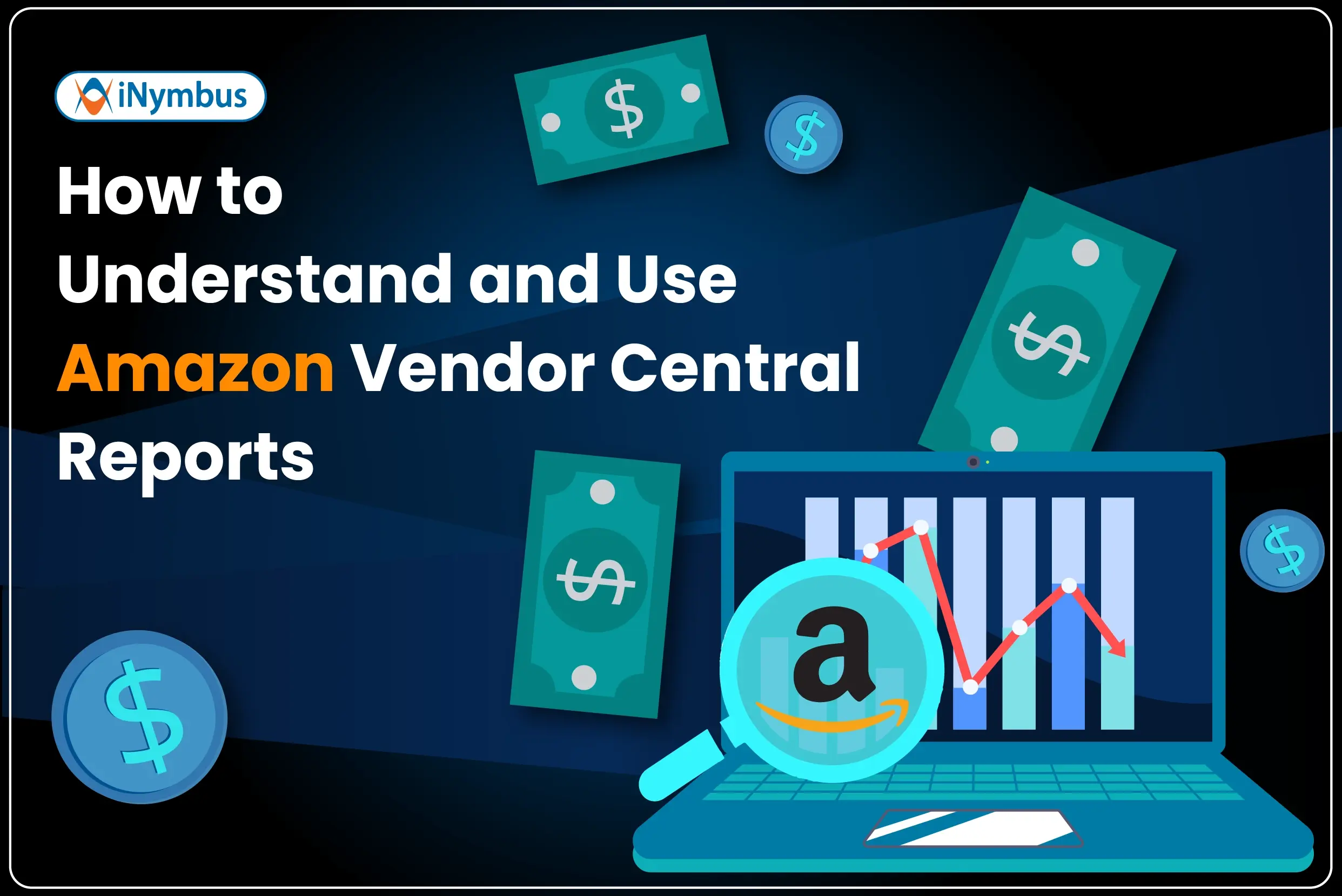 How to Understand and Use Amazon Vendor Central Reports