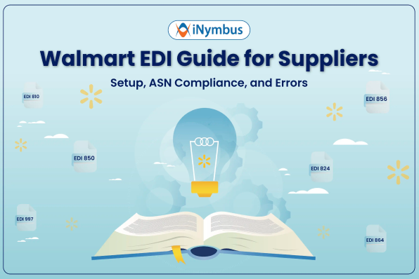 Walmart EDI Guide for Suppliers: Setup, ASN Compliance, and Errors